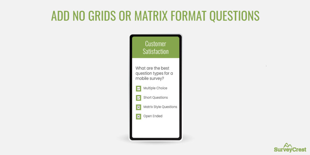 Add no grids or matrix format questions